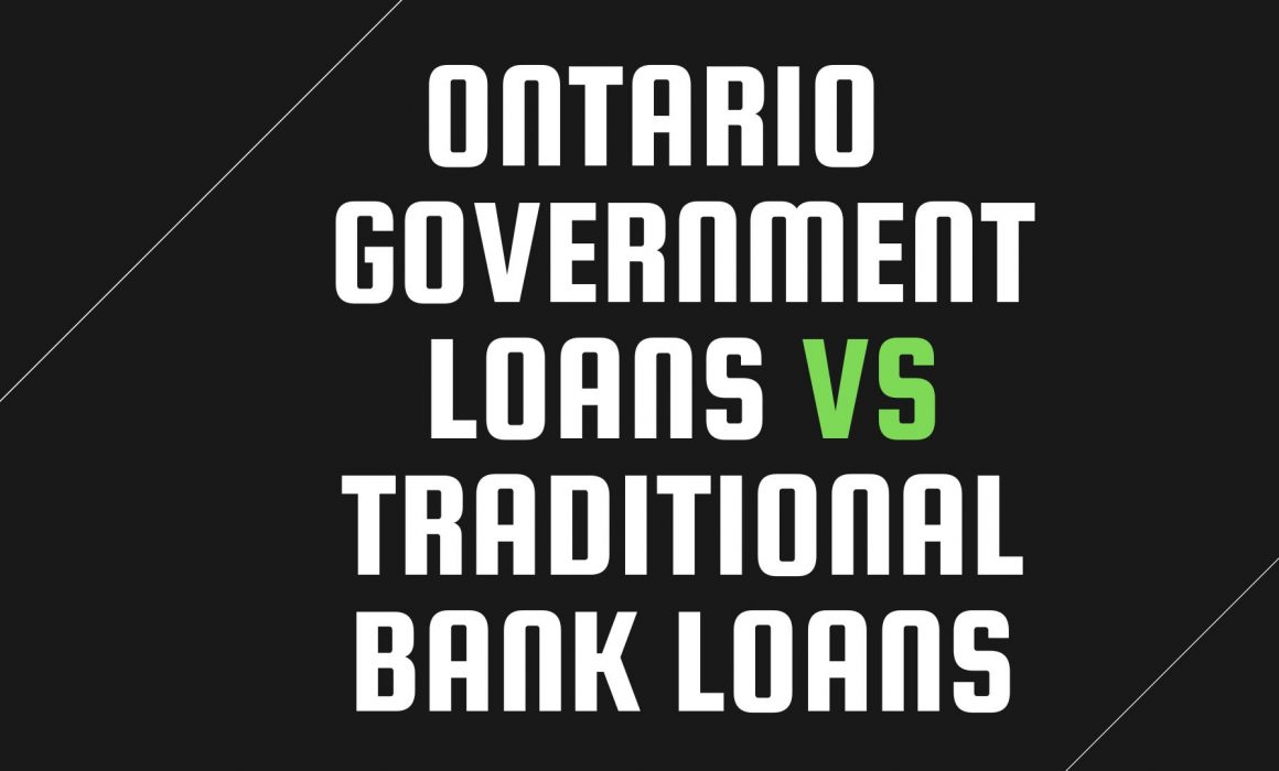 Ontario government loans vs bank loans